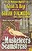 The Musketeer's Seamstress by Sarah D'Almeida