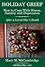 Holiday Grief: How to Cope with Stress, Anxiety and Depression After a Loved One's Death (Understanding Your Grieving Heart)