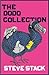 The Dodo Collection by Steve Stack