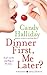 Dinner First, Me Later?: A Housewives Fantasy Club Novel
