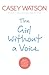 The Girl Without a Voice: Part 2 of 3: The true story of a terrified child whose silence spoke volumes