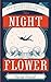 The Night Flower