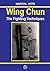 Wing Chun - The Fighting techniques by Igor Dudukchan