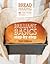 The Pink Whisk Guide to Bread Making: Brilliant Basics Step-by-Step