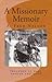 A Missionary Memoir by A. Fred Nelson