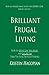 Brilliant Frugal Living