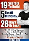 19 Tips To Build 5 Pounds Of Muscle In 28 Days Or Less