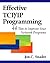 Effective TCP/IP Programming: 44 Tips to Improve Your Network Programs