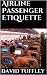Airline Passenger Etiquette...
