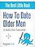 How To Date Older Men (The Younger Women's Guide)
