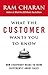 What the Customer Wants You to Know: How Everybody Needs to Think Differently About Sales