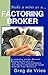 Make A Mint As A Factoring Broker