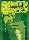 Snotty Crocky by Gary Lucas