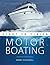 Motorboating: Start To Finish: Beginner to Advanced: The Perfect Guide to Sailing with Power