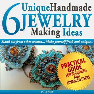 6 Unique Handmade Beaded Jewelry Designs (Kindle Edition)