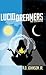 Lucid Dreamers (The Lucider...