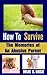 How To Survive The Memories of An Abusive Parent (How To Survive As A Woman (Trilogy) Book 2)