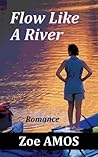Flow Like A River: Romance