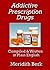Addictive Prescription Drug...