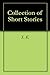 Collection of Short Stories