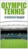 Olympic Tennis - An Historical Snapshot