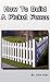 How To Build A Picket Fence
