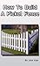 How To Build A Picket Fence