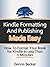 Kindle Formatting and Publi...