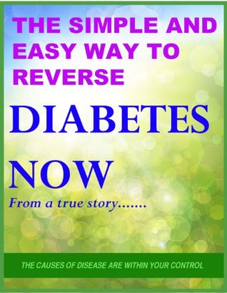 The Simple And Easy Way To Reverse Diabetes Now