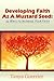 Developing Faith As A Mustard Seed by Tanya Guerrier