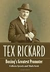 Tex Rickard: Boxi...