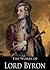 The Complete Works of Lord Byron: Don Juan, The Waltz, The Prophecy Of Dante, The Siege Of Corinth, Cain and More (45 Books With Active Table of Contents)