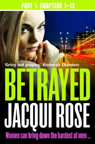 Betrayed (Part One: Chapters 1-13):