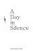A Day in Silence