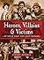 Heroes, Villains & Victims ­ Of Hull and the East Riding (Heroes, Villains and Victims (Local))