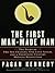 The First Man-Made Man: The Story of Two Sex Changes, One Love Affair, and a Twentieth-Century Medical Revolution