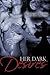 Her Dark Desires: BWWM Interracial Menage Paranormal Erotica
