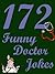 Jokes : 172 Funny Doctor Jokes