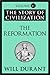 The Reformation: The Story of Civilization, Volume VI