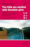 The Hills Are Stuffed With Swedish Girls