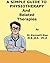 A Simple Guide to Physiotherapy and Related Therapies (A Simple Guide to Medical Conditions)