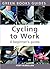 Cycling to Work: A Beginner's Guide
