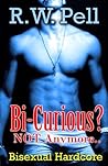 Bi-Curious? - NOT Anymore.. - Bisexual Hardcore