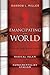 Emancipating the World by Darrow L. Miller