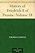 History of Friedrich II of Prussia - Volume 18