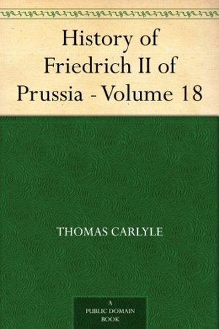 History of Friedrich II of Prussia - Volume 18