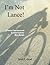 I'm Not Lance! A Cancer Experience and Survival Guide for Mer... by Scott P. Alcott