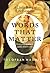 Words That Matter: A Little Book of Life Lessons