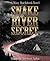 Snake River Secret, a Mary ...