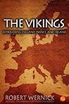 The Vikings: Conquering England, France, and Ireland
